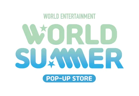 WORLD ENTERTAINMENT WORLD SUMMER POP-UP STORE in 西武渋谷店B館、開催決定!!